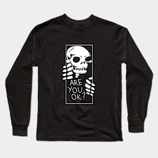 Are you ok? Long Sleeve T-Shirt